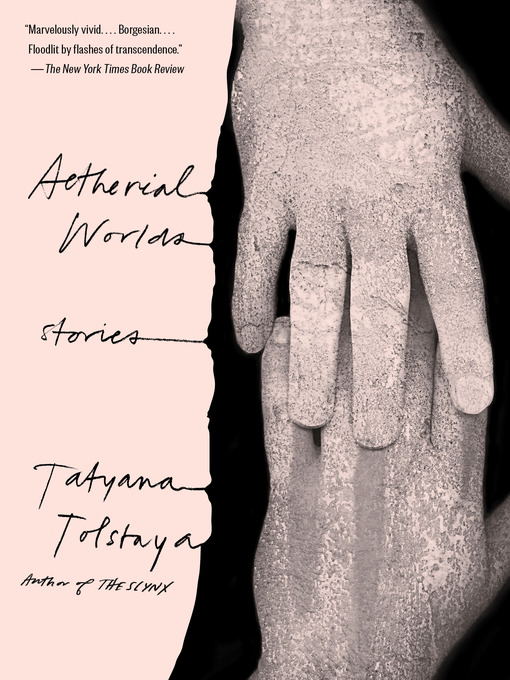 Title details for Aetherial Worlds by Tatyana Tolstaya - Available